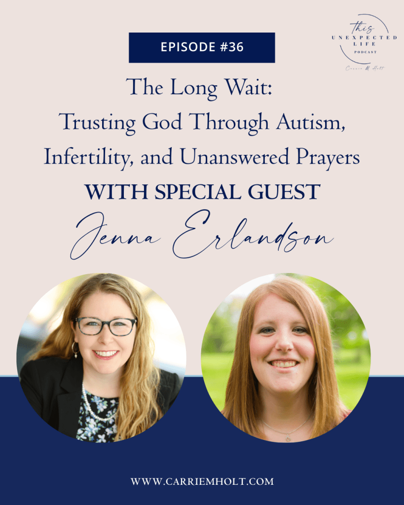 The Long Wait: Trusting God Through Autism, Infertility, and Unanswered Prayers with Jenna Erlandson