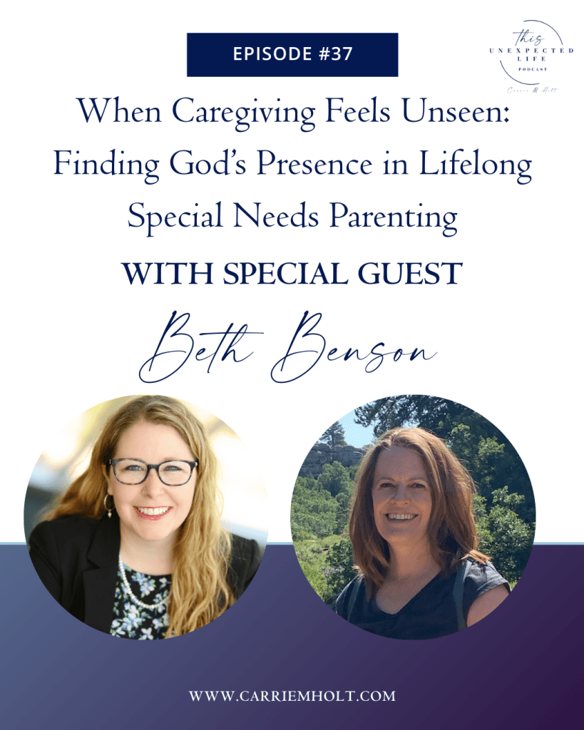 When Caregiving Feels Unseen: Finding God’s Presence in Lifelong Special Needs Parenting