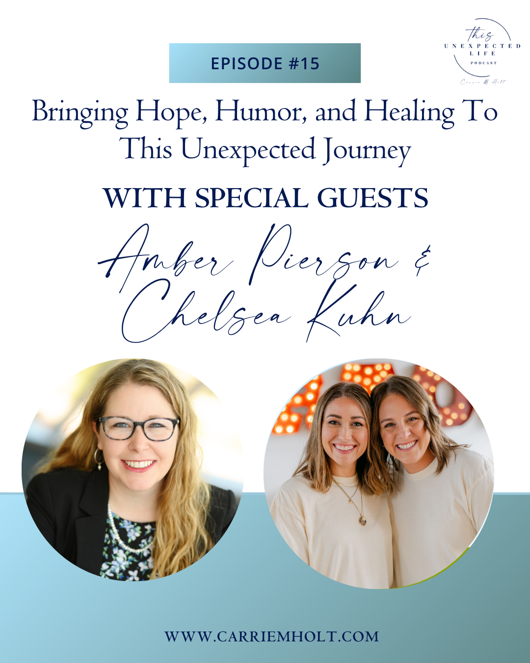 Bringing Hope, Humor, and Healing to this Unexpected Journey With Amber Pierson & Chelsea Kuhn