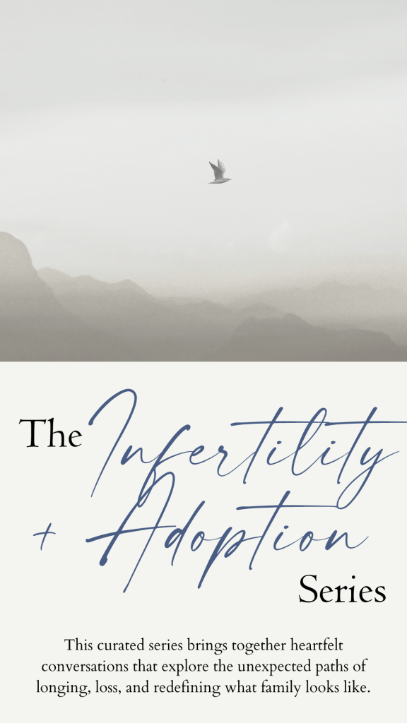 The Infertility and Adoption Series