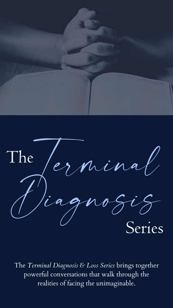 The Terminal Diagnosis and Loss Series