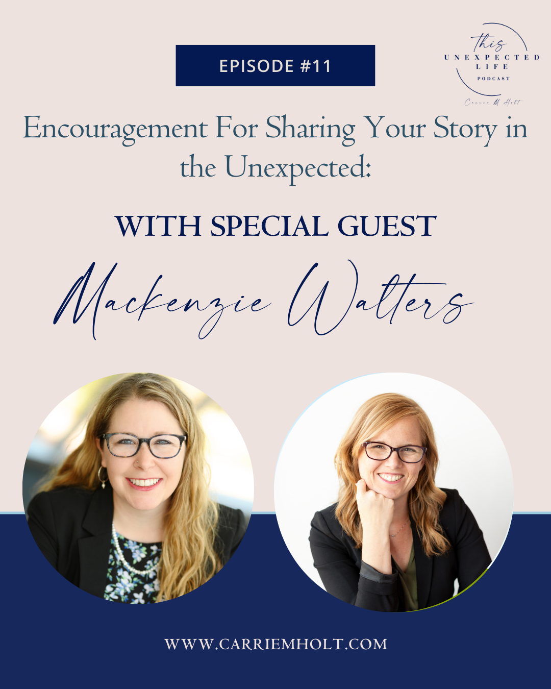 Encouragement For Sharing Your Story in the Unexpected With Mackenzie Walters