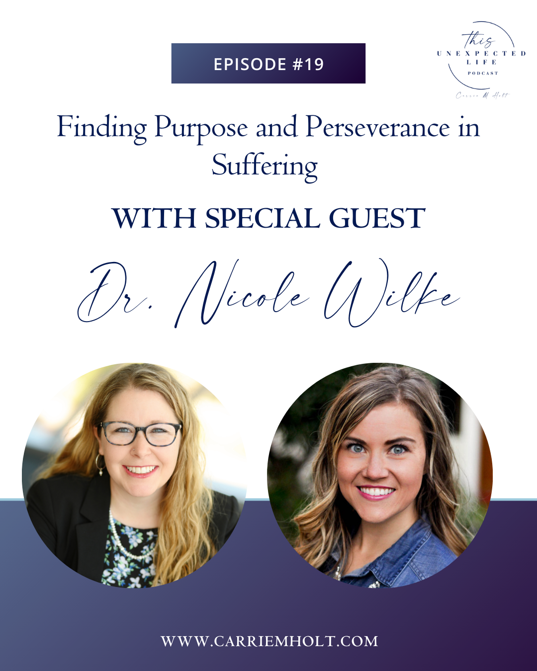 Finding Purpose and Perseverance in Suffering with Dr. Nicole Wilke