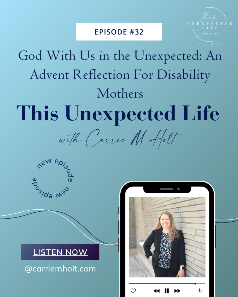 God With Us in the Unexpected: An Advent Reflection For Disability Mothers