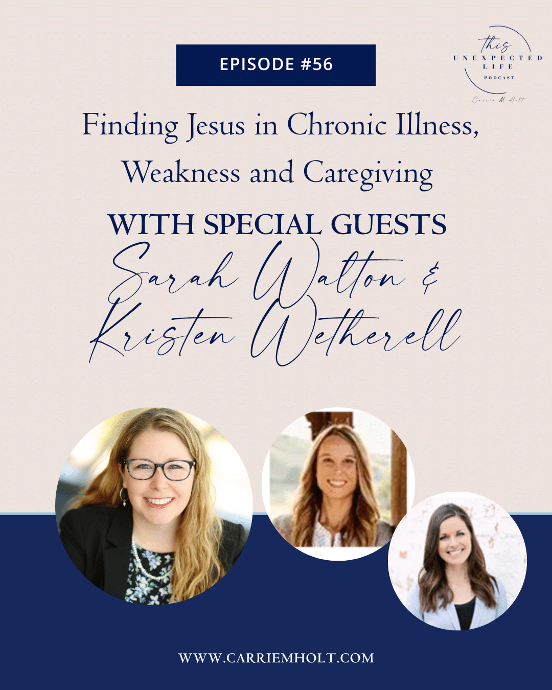 Finding Jesus in Chronic Illness, Weakness and Caregiving with Kristen Wetherell and Sarah Walton