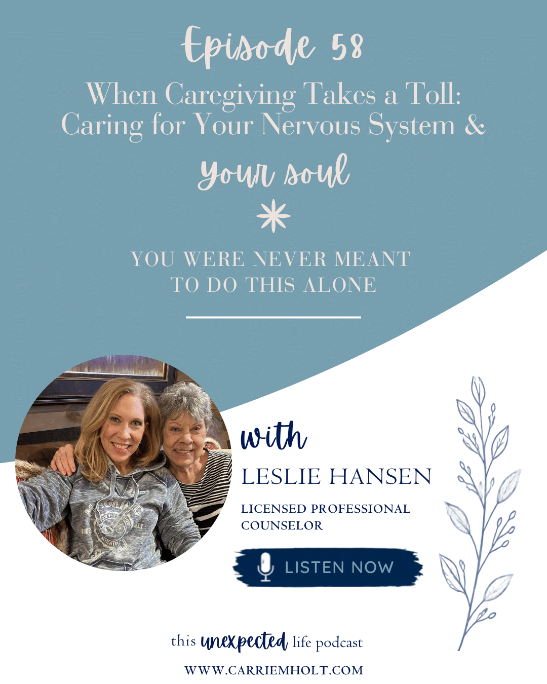 When Caregiving Takes a Toll: Caring for Your Nervous System and Your Soul with Leslie Hansen
